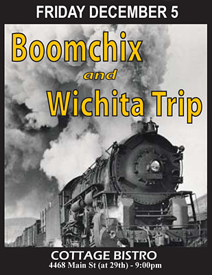 Poster for Wichita Trip and Boomchix at the Cottage Bistro on December 5, 2008
